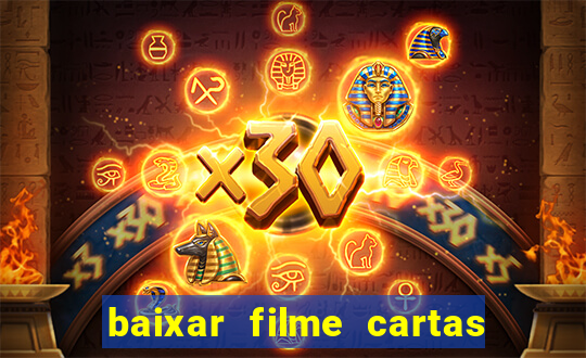 baixar filme cartas para deus dublado